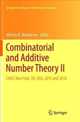Combinatorial and Additive Number Theory II: Cant, New York, Ny, Usa, 2015 and 2016 (Paperback, Softcover Repri)