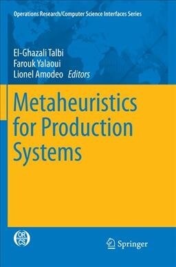 Metaheuristics for Production Systems (Paperback, Softcover Repri)