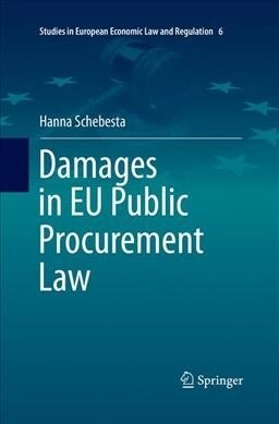 Damages in Eu Public Procurement Law (Paperback, Softcover Repri)