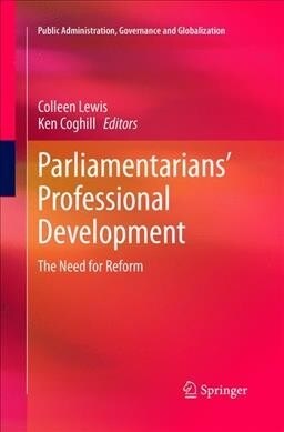 Parliamentarians Professional Development: The Need for Reform (Paperback, Softcover Repri)