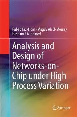 Analysis and Design of Networks-On-Chip Under High Process Variation (Paperback, Softcover Repri)