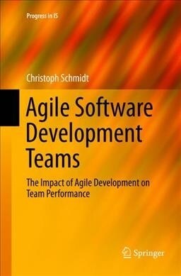 Agile Software Development Teams (Paperback, Softcover Repri)