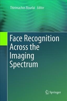Face Recognition Across the Imaging Spectrum (Paperback, Softcover Repri)