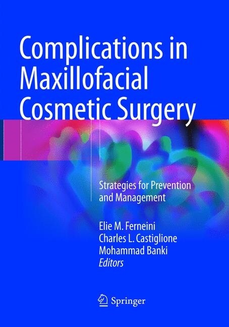 Complications in Maxillofacial Cosmetic Surgery: Strategies for Prevention and Management (Paperback, Softcover Repri)