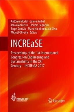 Increase: Proceedings of the 1st International Congress on Engineering and Sustainability in the XXI Century - Increase 2017 (Paperback, Softcover Repri)