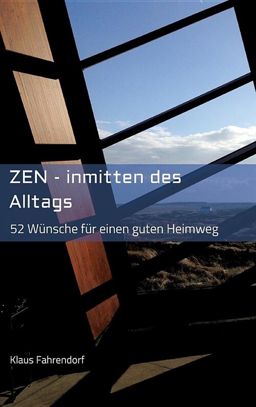 ZEN - Inmitten des Alltags: 52 W?sche f? einen guten Heimweg (Hardcover)