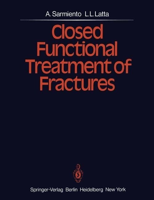 Closed Functional Treatment of Fractures (Paperback, Softcover Repri)