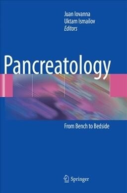 Pancreatology: From Bench to Bedside (Paperback, Softcover Repri)