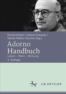 Adorno-Handbuch: Leben - Werk - Wirkung (Hardcover, 2, 2., Aktualisier)