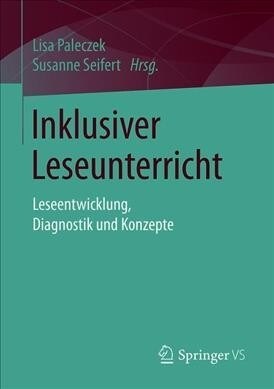 Inklusiver Leseunterricht: Leseentwicklung, Diagnostik Und Konzepte (Paperback, 1. Aufl. 2020)