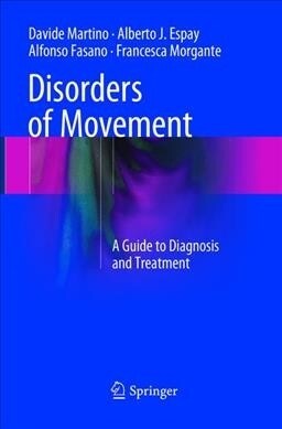 Disorders of Movement: A Guide to Diagnosis and Treatment (Paperback, Softcover Repri)