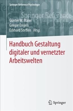 Handbuch Gestaltung Digitaler Und Vernetzter Arbeitswelten (Hardcover, 1. Aufl. 2020)