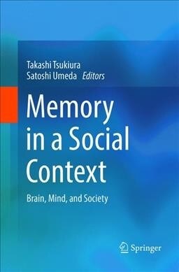 Memory in a Social Context: Brain, Mind, and Society (Paperback, Softcover Repri)