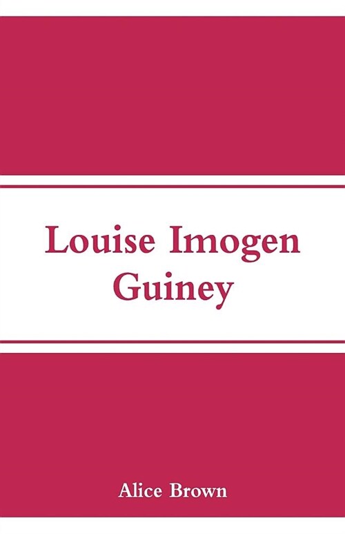 Louise Imogen Guiney (Paperback)