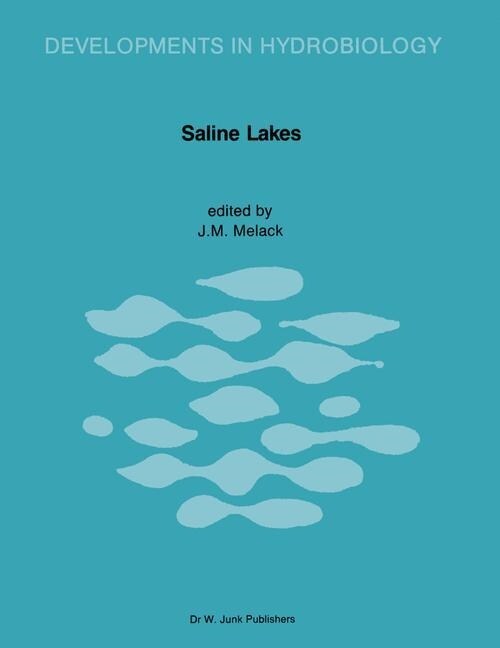 Saline Lakes: Proceedings of the Third International Symposium on Inland Saline Lakes, Held at Nairobi, Kenya, August 1985 (Paperback, Softcover Repri)