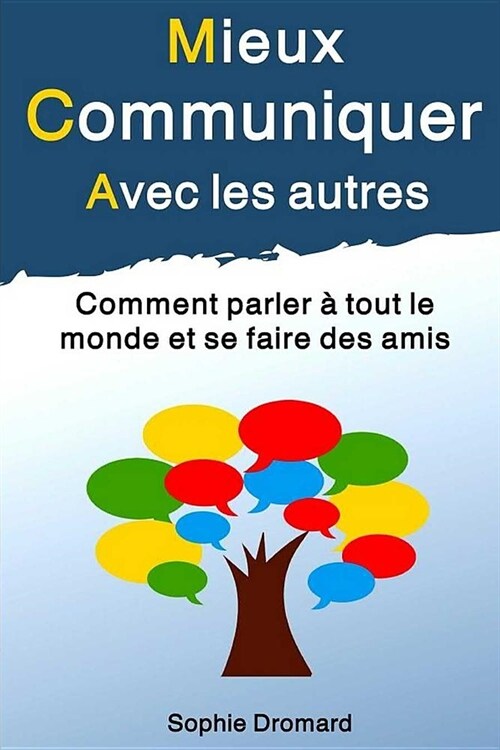 Mieux Communiquer Avec Les Autres: Comment Parler (Paperback)