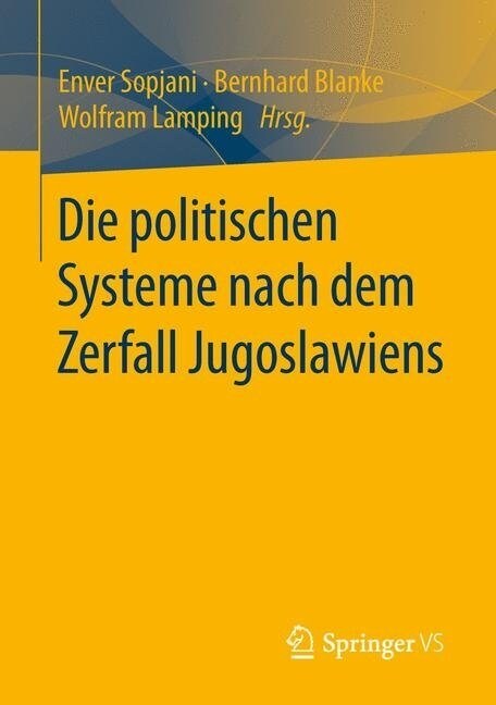 Die Politischen Systeme Der Nachfolgestaaten Jugoslawiens (Paperback, 1. Aufl. 2021)