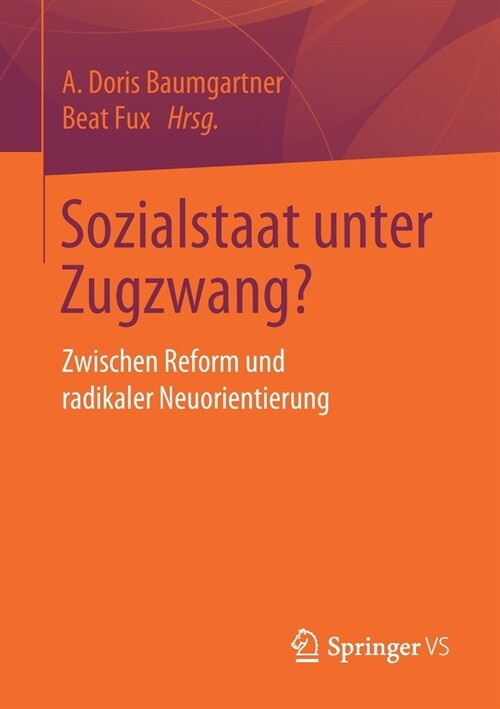 Sozialstaat Unter Zugzwang?: Zwischen Reform Und Radikaler Neuorientierung (Paperback, 1. Aufl. 2019)