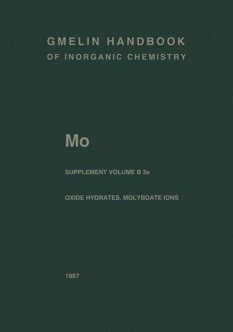 Mo Molybdenum: Molybdenum Oxide Hydrates. Oxomolybdenum Species in Aqueous Solutions (Paperback, 8, Softcover Repri)