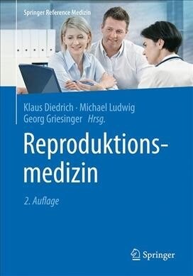 Reproduktionsmedizin (Hardcover, 2, 2., Erw. U. Vol)