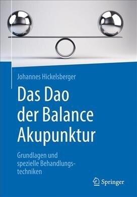 Das DAO Der Balance Akupunktur: Grundlagen Und Spezielle Behandlungstechniken (Paperback, 1. Aufl. 2019)
