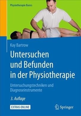 Untersuchen Und Befunden in Der Physiotherapie: Untersuchungstechniken Und Diagnoseinstrumente (Paperback, 3, 3. Aufl. 2019)