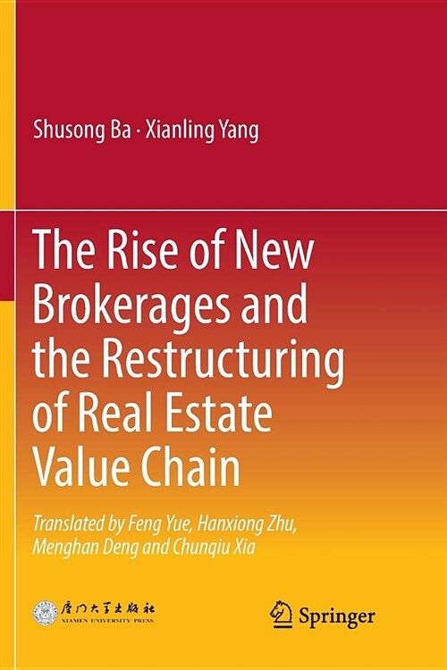 The Rise of New Brokerages and the Restructuring of Real Estate Value Chain (Paperback)