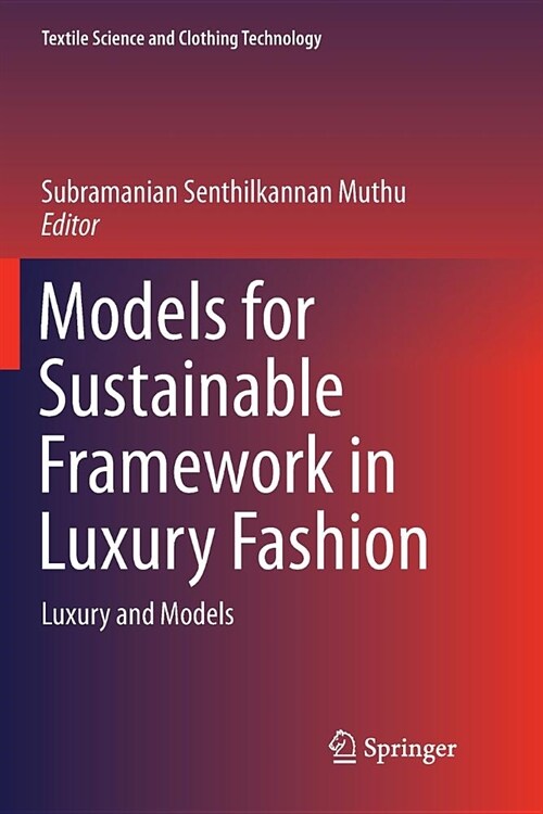 Models for Sustainable Framework in Luxury Fashion: Luxury and Models (Paperback)