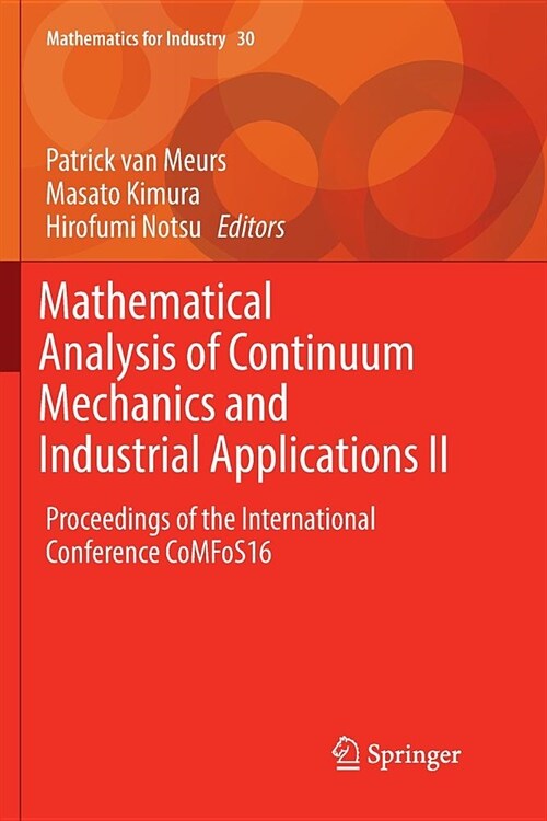 Mathematical Analysis of Continuum Mechanics and Industrial Applications II: Proceedings of the International Conference Comfos16 (Paperback, Softcover Repri)