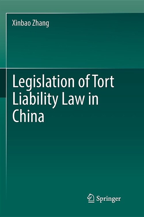 Legislation of Tort Liability Law in China (Paperback, Softcover Repri)