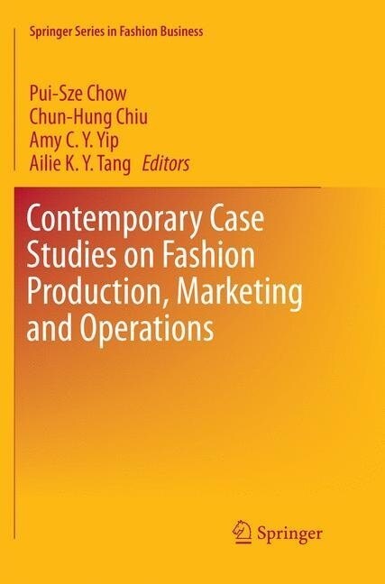 Contemporary Case Studies on Fashion Production, Marketing and Operations (Paperback, Softcover Repri)