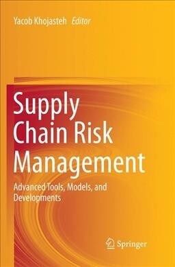 Supply Chain Risk Management: Advanced Tools, Models, and Developments (Paperback, Softcover Repri)