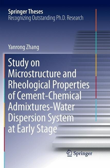 Study on Microstructure and Rheological Properties of Cement-Chemical Admixtures-Water Dispersion System at Early Stage (Paperback, Softcover Repri)