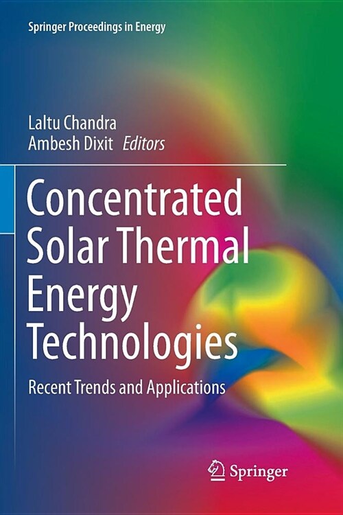 Concentrated Solar Thermal Energy Technologies: Recent Trends and Applications (Paperback, Softcover Repri)