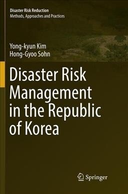 Disaster Risk Management in the Republic of Korea (Paperback, Softcover Repri)