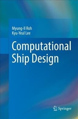Computational Ship Design (Paperback, Softcover Repri)