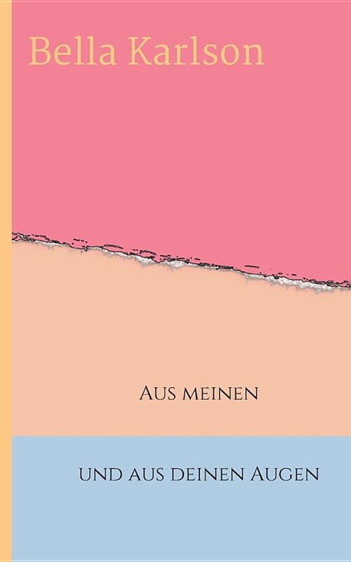 Aus Meinen Und Aus Deinen Augen (Paperback)