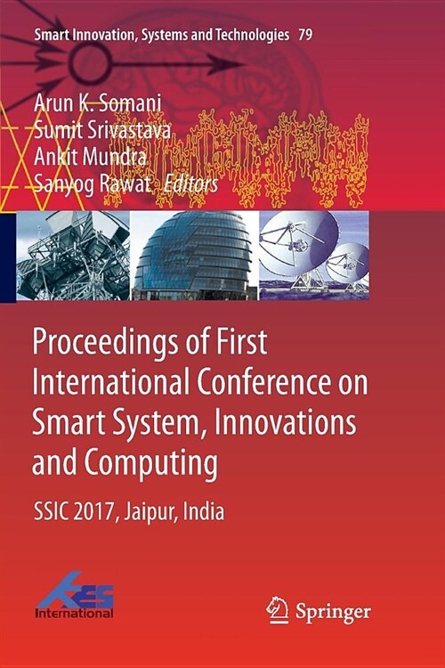 Proceedings of First International Conference on Smart System, Innovations and Computing: Ssic 2017, Jaipur, India (Paperback, Softcover Repri)