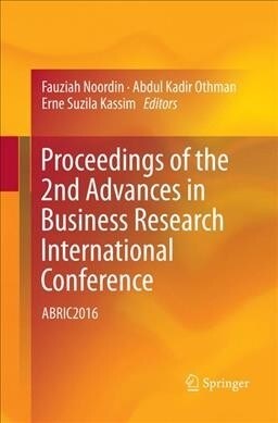 Proceedings of the 2nd Advances in Business Research International Conference: Abric2016 (Paperback, Softcover Repri)