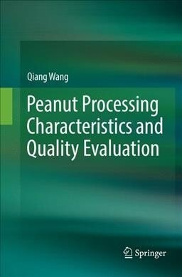 Peanut Processing Characteristics and Quality Evaluation (Paperback, Softcover Repri)