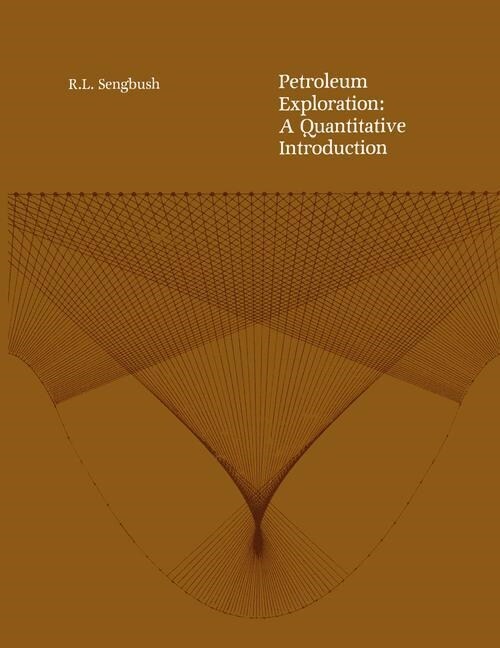 Petroleum Exploration: A Quantitative Introduction (Paperback, Softcover Repri)