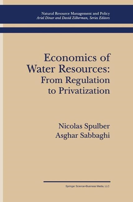 Economics of Water Resources: From Regulation to Privatization (Paperback, Softcover Repri)