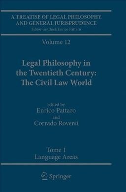 A Treatise of Legal Philosophy and General Jurisprudence: Volume 12 Legal Philosophy in the Twentieth Century: The Civil Law World, Tome 1: Language A (Paperback, Softcover Repri)