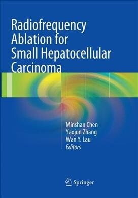 Radiofrequency Ablation for Small Hepatocellular Carcinoma (Paperback, Softcover Repri)