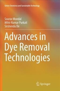 Advances in Dye Removal Technologies (Paperback, Softcover Repri)