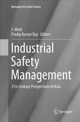 Industrial Safety Management: 21st Century Perspectives of Asia (Paperback, Softcover Repri)