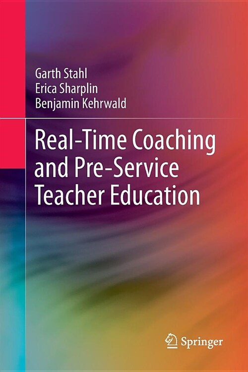 Real-Time Coaching and Pre-Service Teacher Education (Paperback, Softcover Repri)