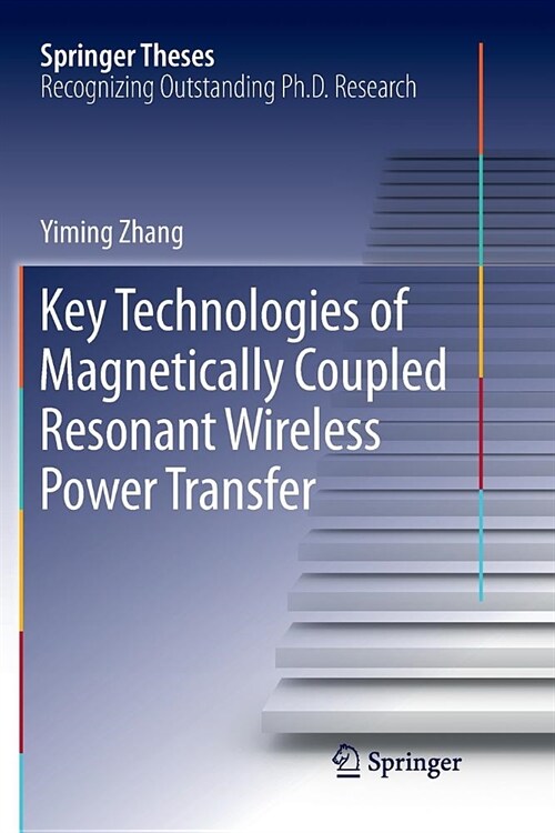 Key Technologies of Magnetically-Coupled Resonant Wireless Power Transfer (Paperback, Softcover Repri)