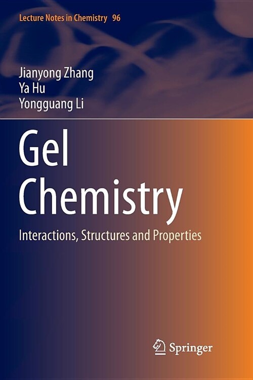 Gel Chemistry: Interactions, Structures and Properties (Paperback, Softcover Repri)