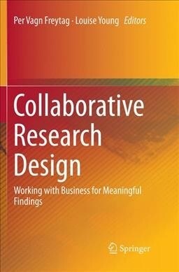 Collaborative Research Design: Working with Business for Meaningful Findings (Paperback, Softcover Repri)